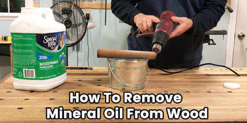 how-to-remove-mineral-oil-from-wood